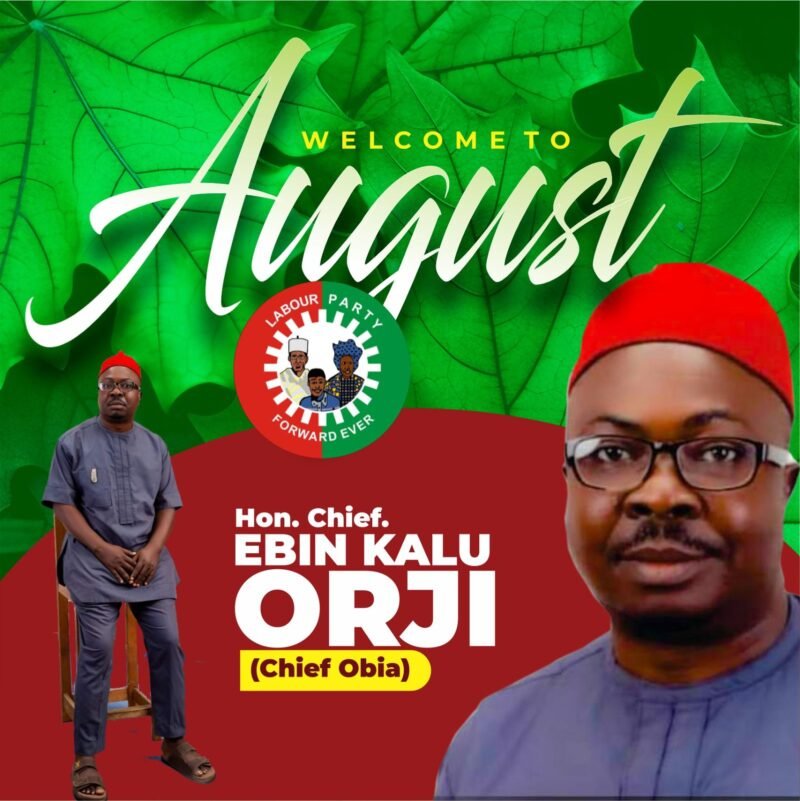 Hon. Chief Ebin Kalu Urges Nigerians To Keep Hope Alive As August Begins.