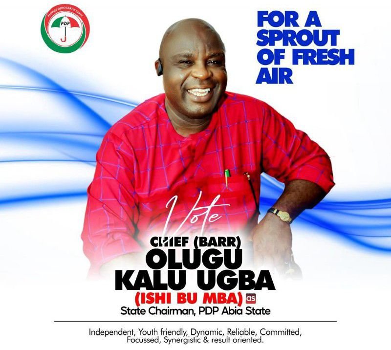 Abia PDP Congress: Barr. Olugu Kalu Ugba Positioned To Build “New PDP” In The State.