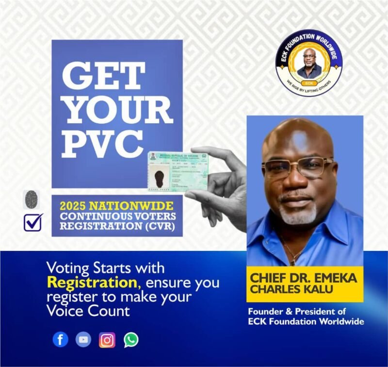 President of E.C.K Foundation Worldwide Emphasizes That Every Vote Counts in Shaping Nigeria’s Future