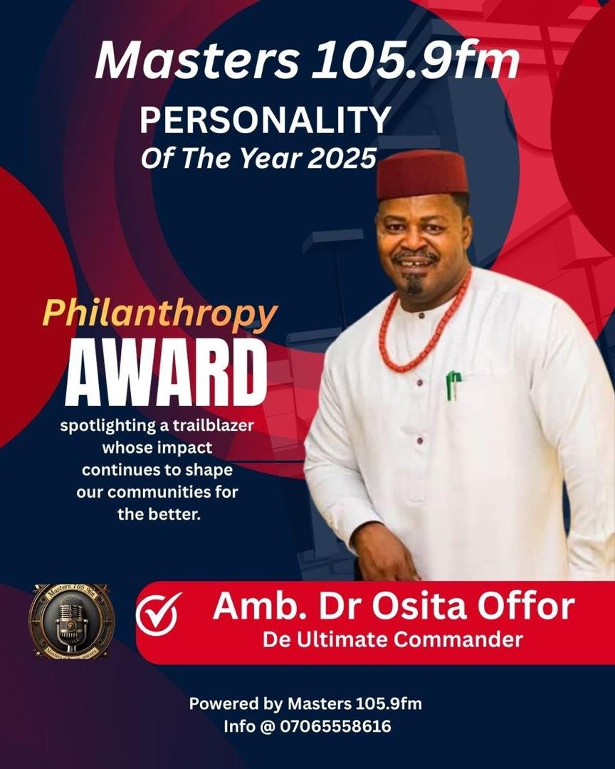 Masters 105.9 FM Nominates Amb. Dr. Osita Offor “De Ultimate Commander” for Personality of the Year 2025