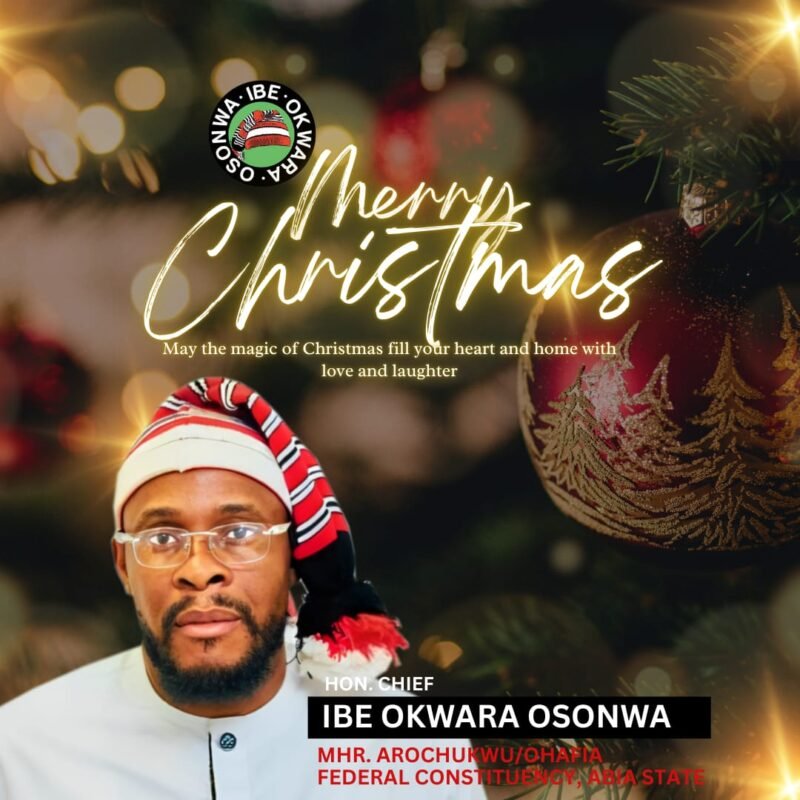 Hon. Ibe Kwara Sends Christmas Greetings to the Wonderful People of Arochukwu/Ohafia Federal Constituency