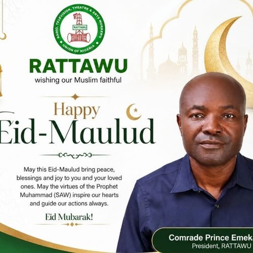 RATTAWU President Felicitates Muslim Ummah On Maulud Nabi, Calls For Peace, Unity And Tolerance